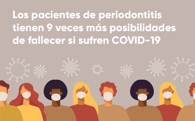 La presencia de periodontitis eleva hasta 9 veces el riesgo de fallecer si se tiene COVID-19